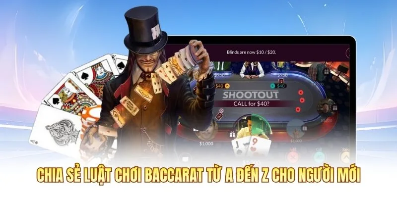 Chia sẻ luật chơi baccarat từ A đến Z cho người mới