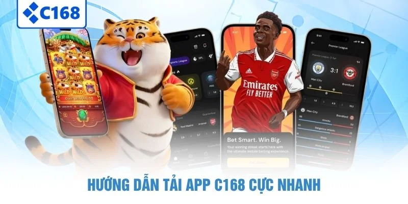 Hướng dẫn tải app C168 cực nhanh