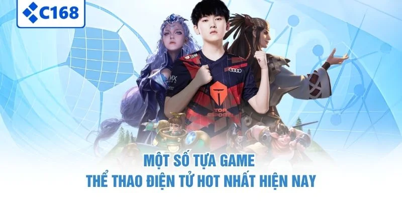 Một số tựa game thể thao điện tử hot nhất hiện nay
