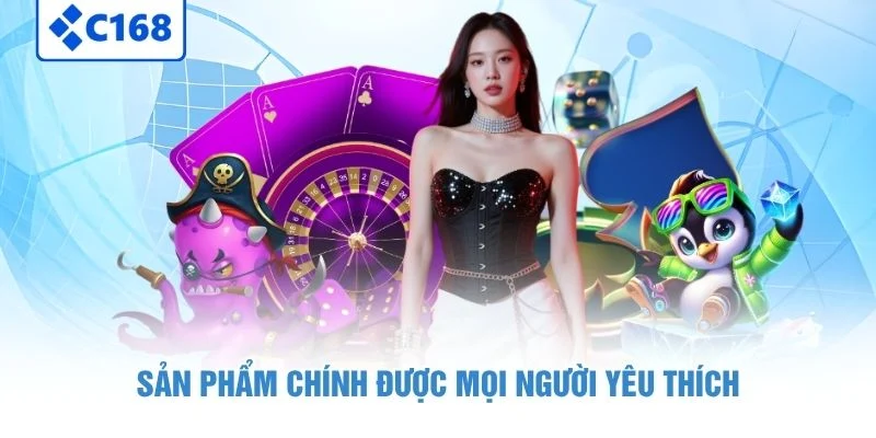 Sản phẩm chính được mọi người yêu thích