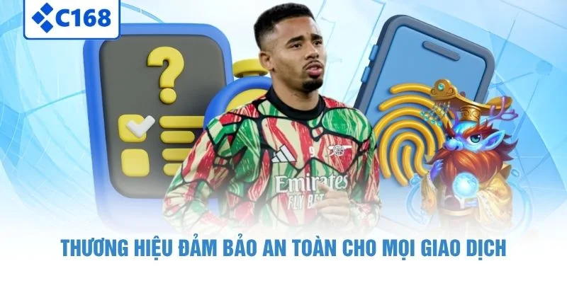 Thương hiệu đảm bảo an toàn cho mọi giao dịch