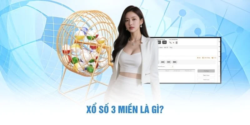 Xổ số 3 miền là gì?