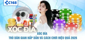 Xóc Đĩa – Trò Dân Gian Hấp Dẫn Và Cách Chơi Hiệu Quả 2026