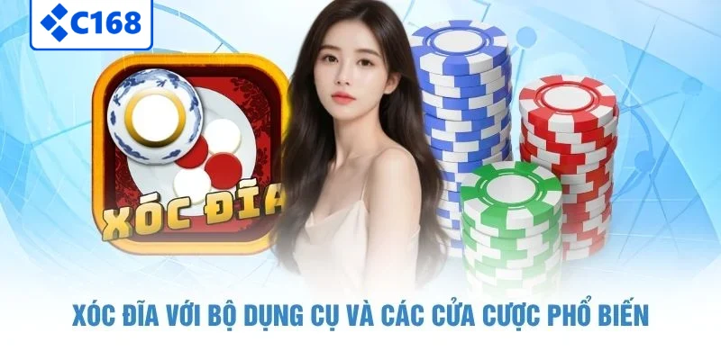 Xóc Đĩa với bộ dụng cụ và các cửa cược phổ biến