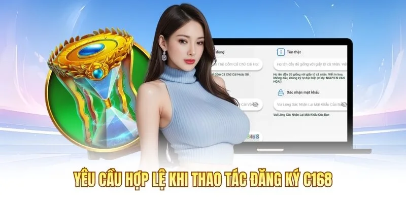 Yêu cầu hợp lệ khi thao tác đăng ký C168